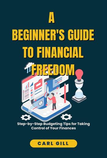 A Beginner's Guide To Financial Freedom PDF