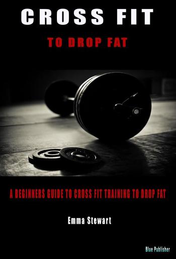 Cross Fit to Drop Fat PDF