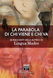 La parabola di chi viene e chi va PDF