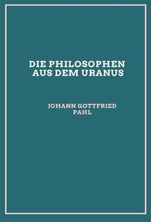 Die Philosophen aus dem Uranus (1797) PDF