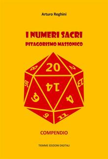 I numeri sacri. Pitagorismo massonico PDF