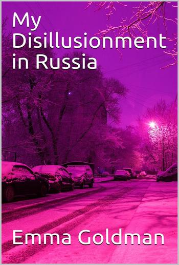 My Disillusionment in Russia PDF