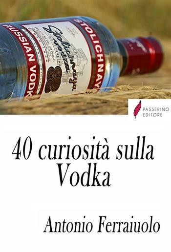 40 curiosità sulla Vodka PDF
