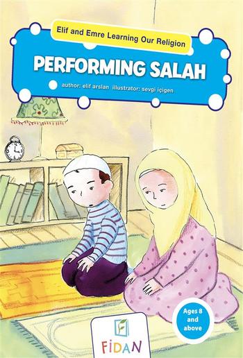 Elif and Emre Learning Our Religion - Performing Salah PDF