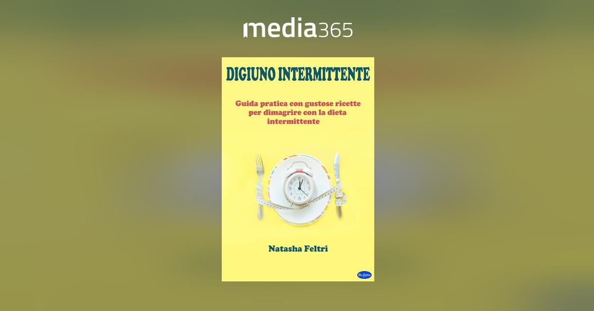 Dimagrire +Il digiuno intermittente- n. 229 - mensile- maggio 2021 - 2  riviste