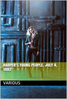 Harper's Young People, July 4, 1882 PDF