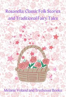 Rosanella: Classic Folk Stories and Traditional Fairy Tales PDF