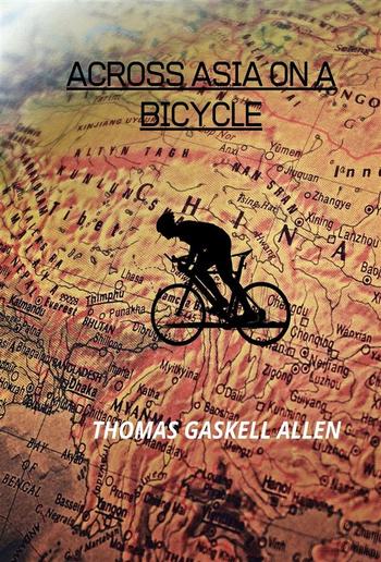 Across Asia On A Bicycle PDF