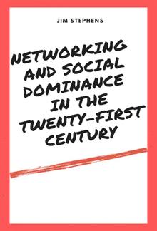 Networking and Social Dominance in the Twenty-First Century PDF