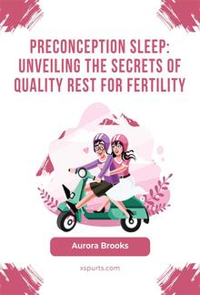 Preconception Sleep- Unveiling the Secrets of Quality Rest for Fertility PDF