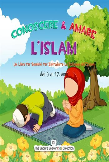 Conoscere & Amare L'Islam PDF