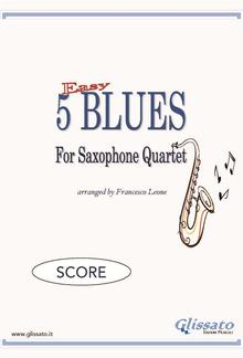 5 Easy Blues for Alto Saxophone Quartet (SCORE) PDF