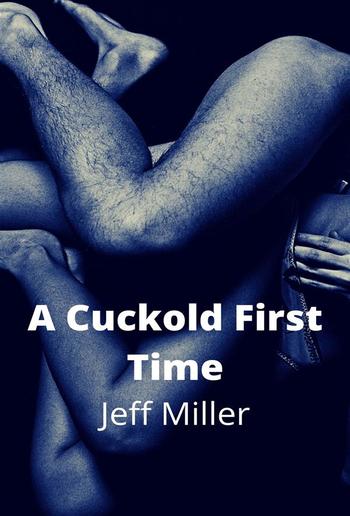 A Cuckold First Time PDF