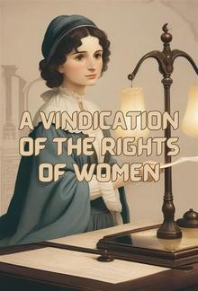 A Vindication Of The Rights Of Women(Illustrated) PDF