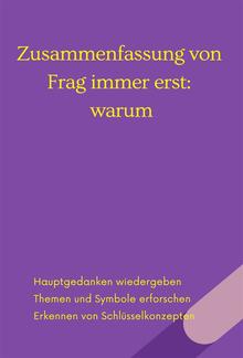 Zusammenfassung von Frag immer erst: warum: Wie Top-Firmen und Führungskräfte zum Erfolg inspirieren PDF