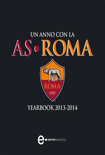 Un anno con la AS Roma – Yearbook 2013–2014 PDF