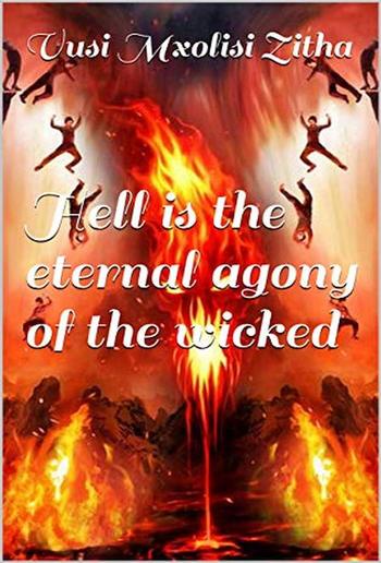 Hell Is the Eternal Agony of the Wicked PDF