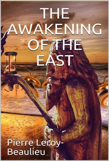 The Awakening of the East / Siberia—Japan—China PDF