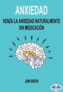 Anxiedad: Venza La Anisedad Naturalmente Sin Medicación PDF