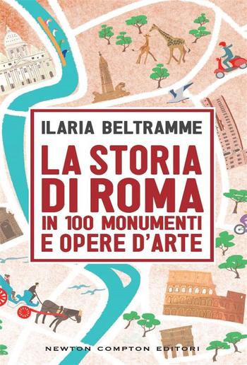 La storia di Roma in 100 monumenti e opere d'arte PDF