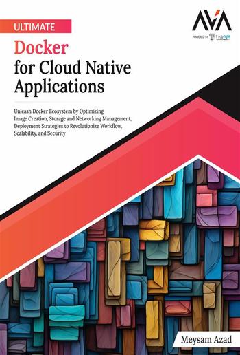 Ultimate Docker for Cloud Native Applications PDF