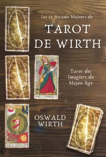 Les 22 Arcanes Majeurs du Tarot de WIRTH PDF
