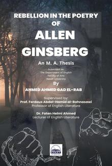 Rebellion in the Poetry of Allen Ginsberg (1926 – 1997) PDF