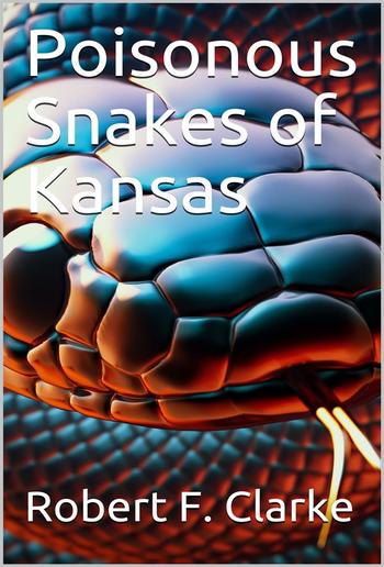 Poisonous Snakes of Kansas PDF