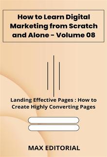 How to Learn Digital Marketing from Scratch and Alone - Volume 08 PDF