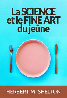 La Science et le fine Art du Jeûne (Traduit) PDF