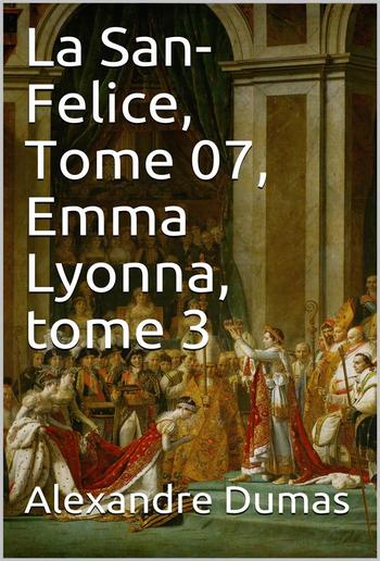 La San-Felice, Tome 07, Emma Lyonna, tome 3 PDF