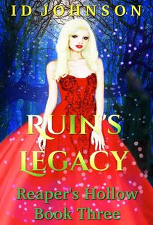 Ruin’s Legacy: Reaper’s Hollow Book 3 PDF