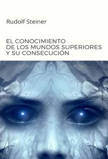 El conocimiento de los mundos superiores y su consecución (traducido) PDF