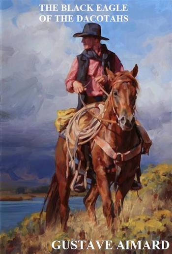 The Black Eagle of the Dacotahs PDF