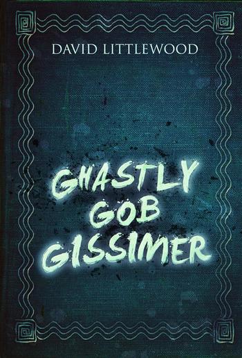 Ghastly Gob Gissimer PDF