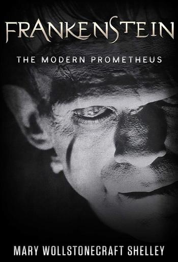 Frankenstein; Or, The Modern Prometheus PDF