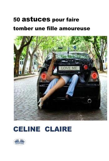 50 Astuces Pour Faire Tomber Une Fille Amoureuse PDF