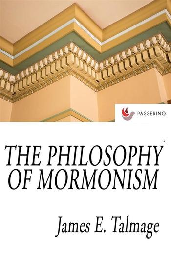 The Philosophy Of Mormonism PDF