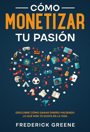 Cómo Monetizar tu Pasión PDF