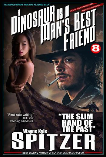 A Dinosaur Is A Man's Best Friend 8: "The Slim Hand of the Past" PDF