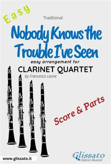 Nobody Knows the Trouble I've Seen - Easy Clarinet Quartet (score & parts) PDF