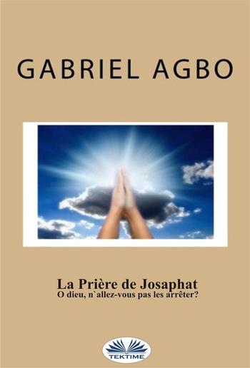 La Prière De Josaphat : ”O Dieu, N'Allez-Vous Pas Les Arrêter ?” PDF