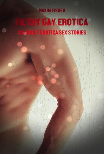 Filthy Gay Erotica - Volume 4 PDF