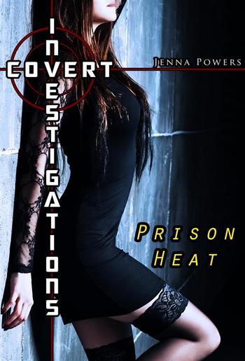 Covert Investigations: Prison Heat (Interracial Gangbang Erotica) PDF