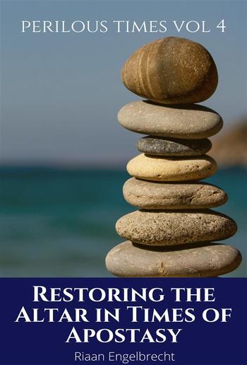 Restoring the Altar in Days of Apostasy PDF