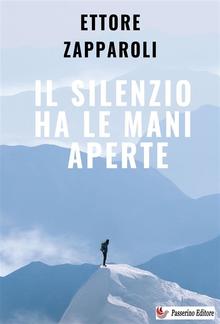 Il silenzio ha le mani aperte PDF