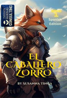 El Caballero Zorro-The Fox Knight PDF