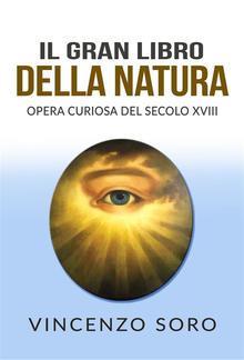 Il Gran Libro della Natura - Opera Curiosa del Secolo XVIII PDF