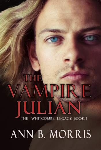 The Vampire Julian (Book #1 in The Whitecombe Legacy series) PDF