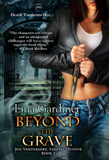 Beyond the Grave (Book #2 in Jess Vandermire Vampire Hunter series) PDF